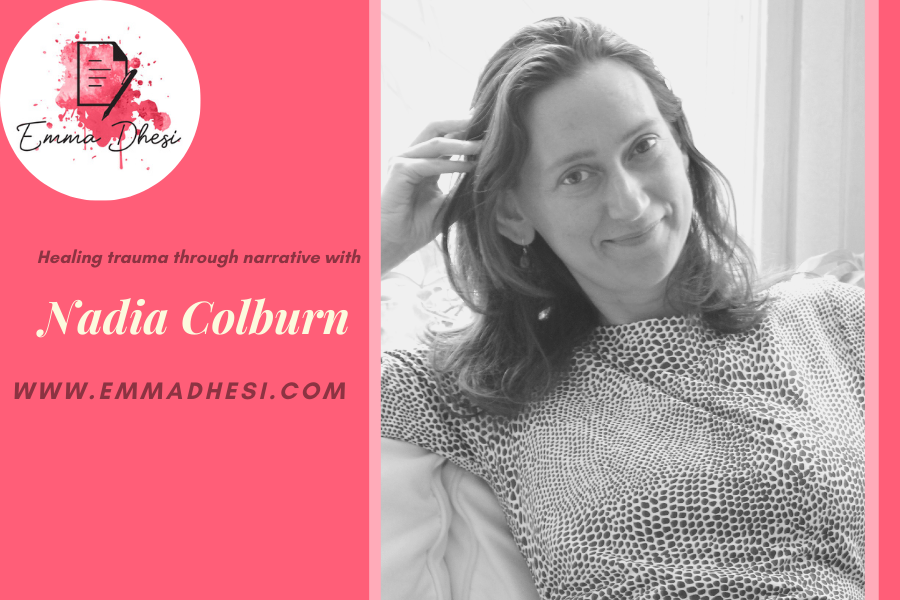 Healing trauma through narrative with Nadia Colburn