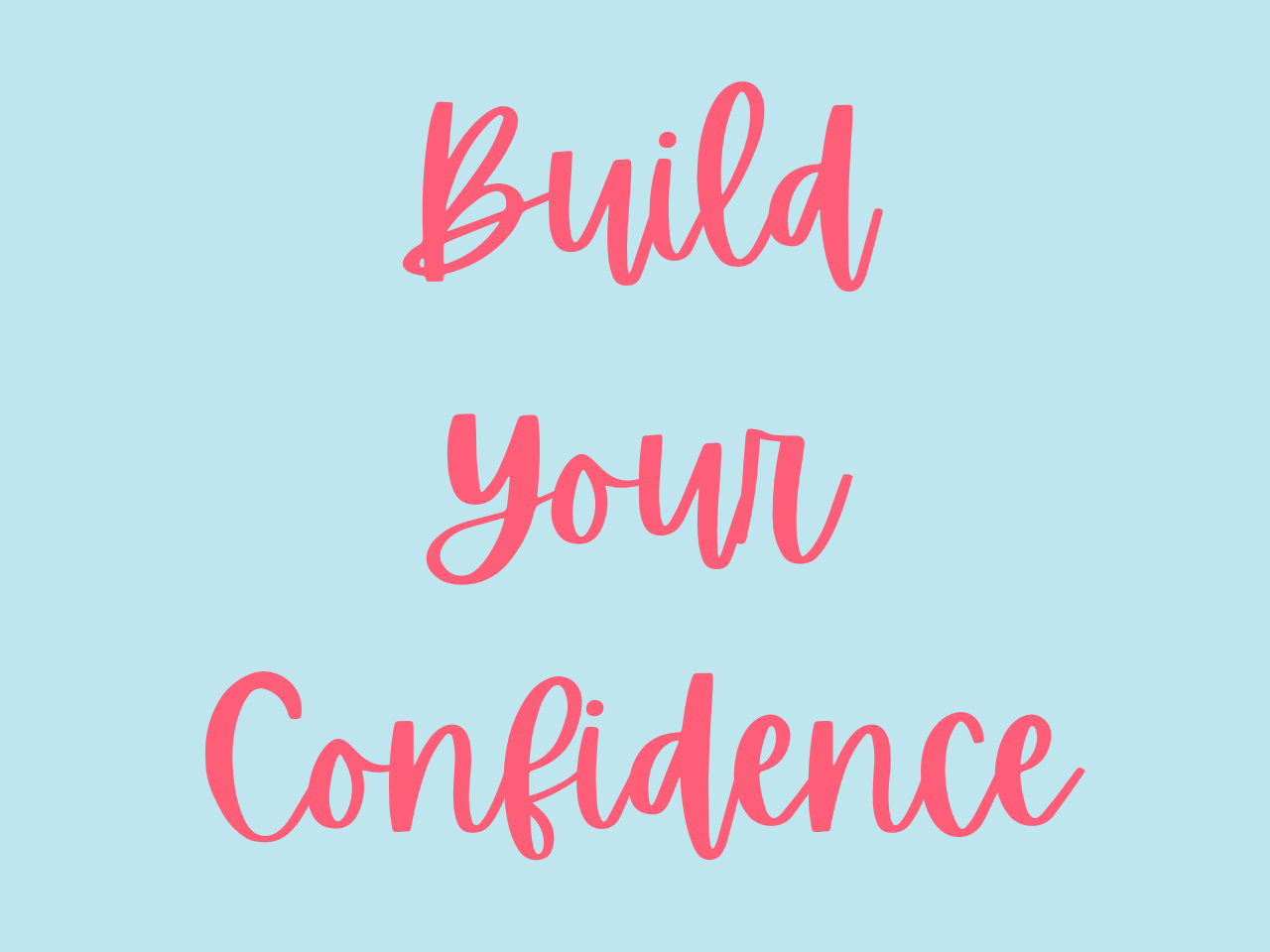 Build Your Confidence course