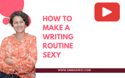 How To Make a Writing Routine Sexy