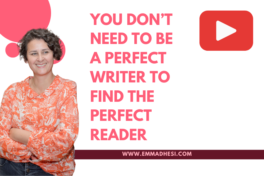 You Don’t Need to Be a Perfect Writer to Find the Perfect Reader
