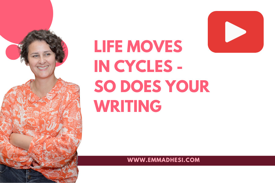 Life Moves In Cycles – So Does Your Writing