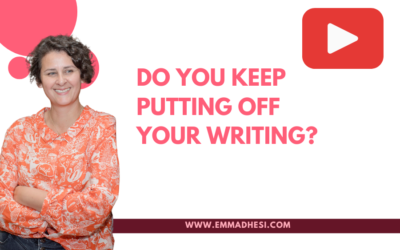 Do You Keep Putting Off Your Writing?