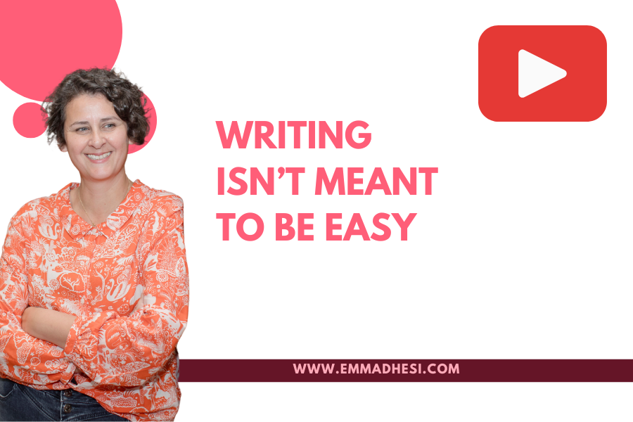 Writing Isn’t Meant To Be Easy