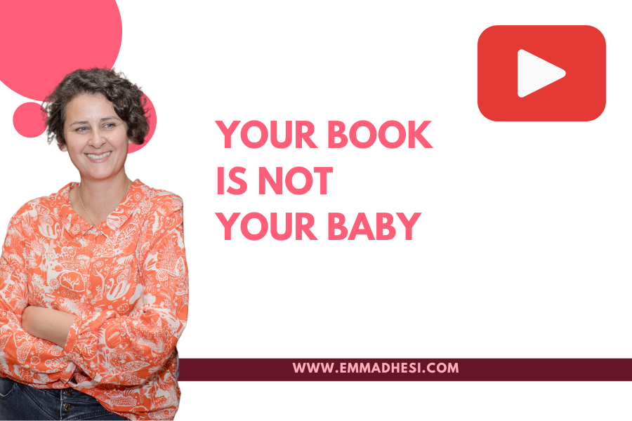 White background with the words 'your book is not your baby' in pink letters