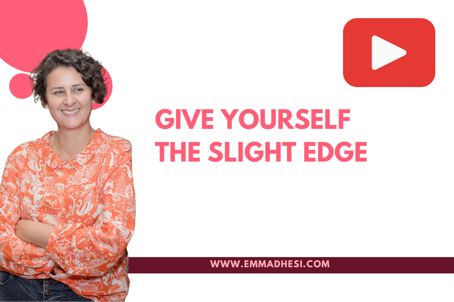 White background with the words 'Give yourself the slight edge' in pink letters