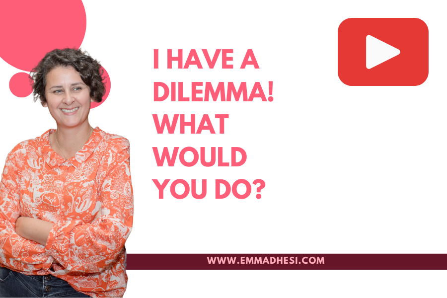 I Have a Dilemma! What Would You Do?