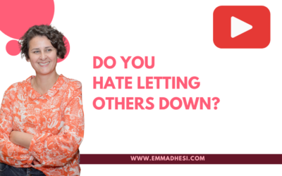 Do You Hate Letting Others Down?