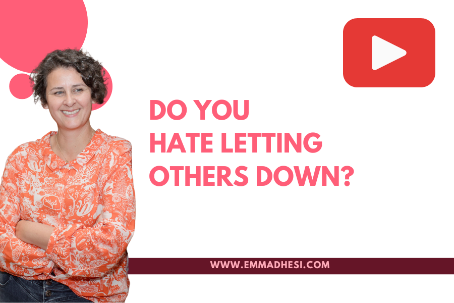 Do You Hate Letting Others Down?