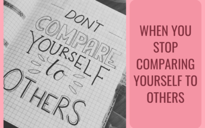 When You Stop Comparing Yourself To Others