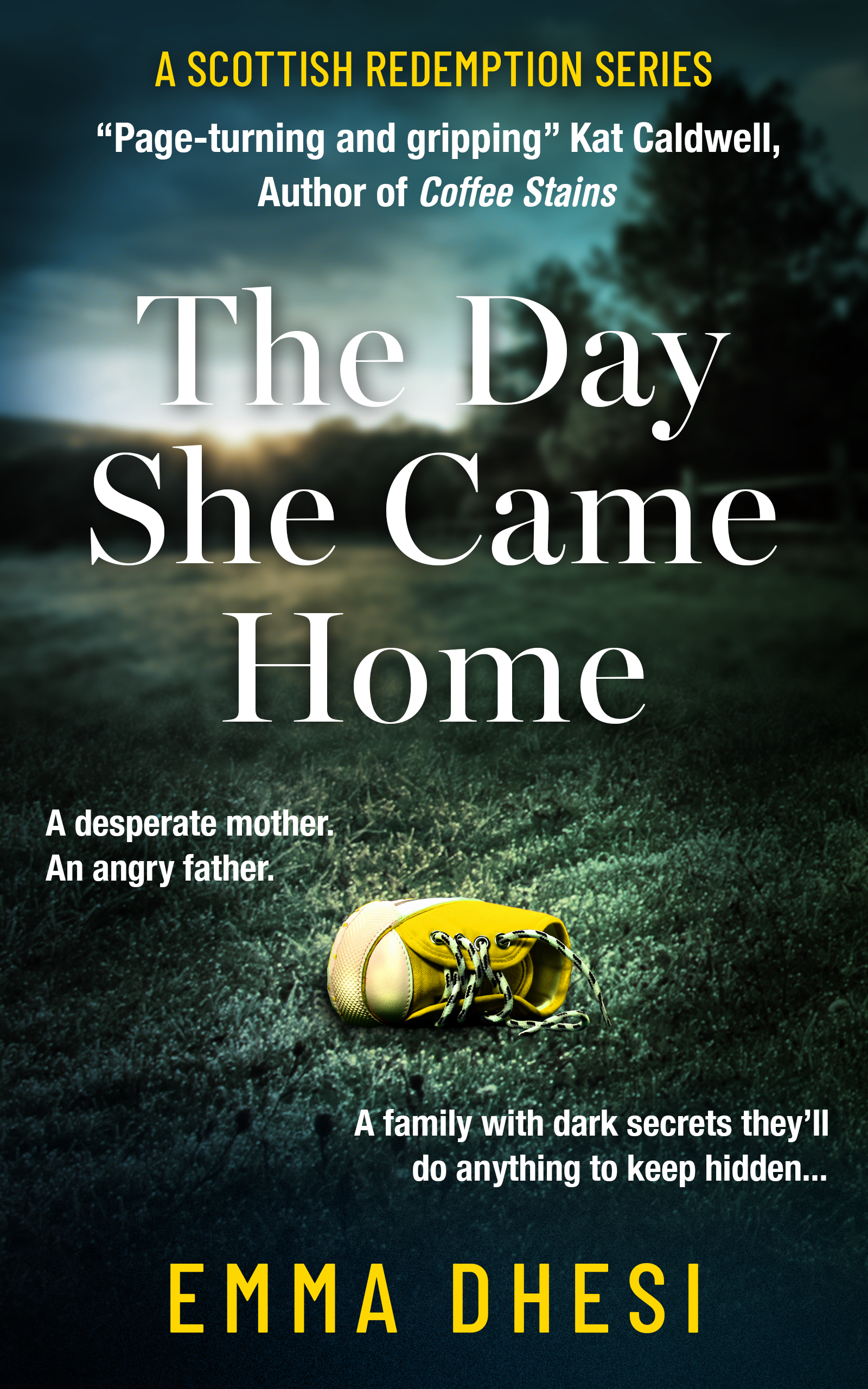 Book cover for The Day She Came Home by Emma Dhesi, showing a child's yellow shoe on grass under a dark, moody Scottish sky
