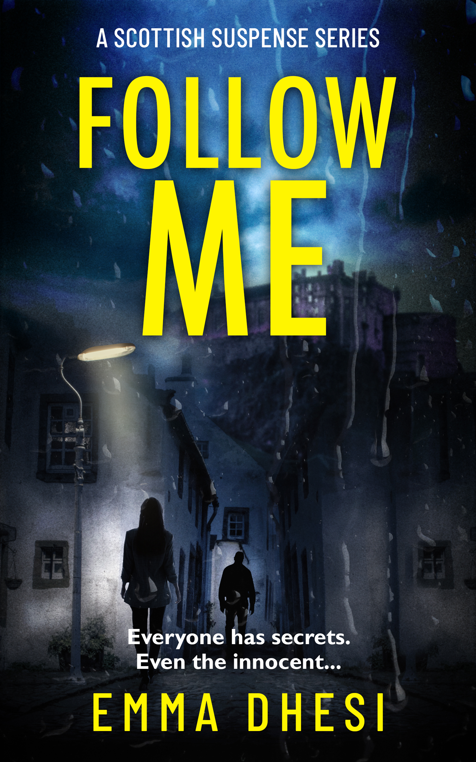 Book cover for Follow Me by Emma Dhesi, a psychological thriller set in Scotland and the first novel in A Scottish Suspense Series