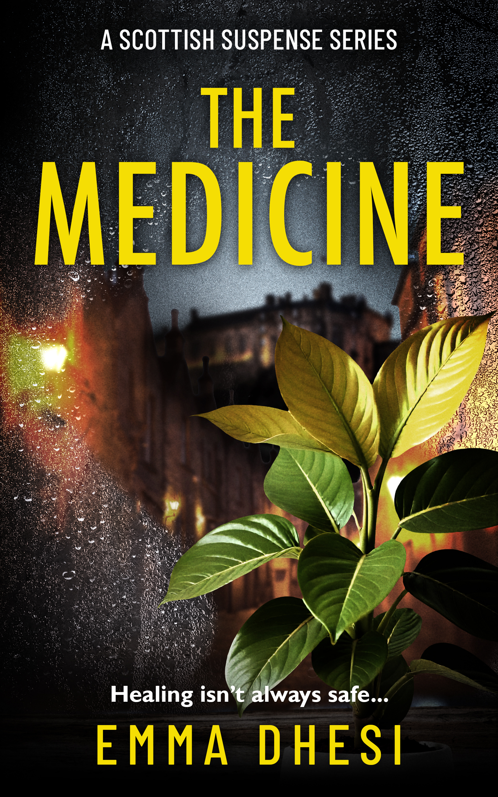 Book cover of The Medicine by Emma Dhesi, a psychological thriller set in Scotland and Peru